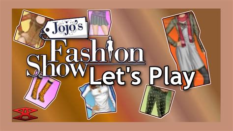 Lets Play Jojos Fashion Show World Tour A Fresh End Ep 10 Youtube