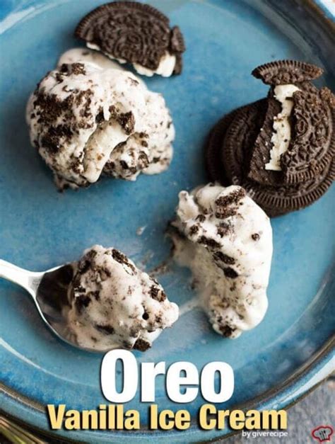 This is the best vanilla ice cream recipe! Vanilla Oreo Ice Cream - Give Recipe