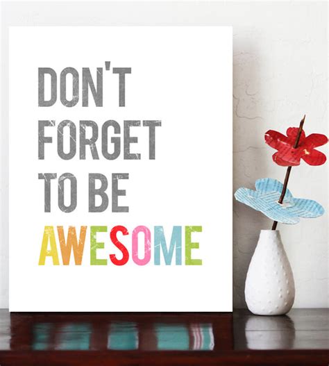 Dont Forget To Be Awesome Childrens Wall Art Print Children Inspire