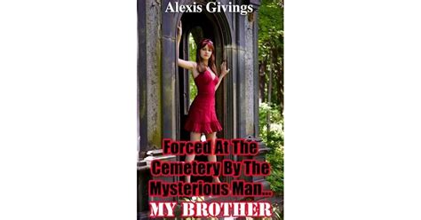 Forced At The Cemetery By The Mysterious Man My Brother Step Sibling Defloration Sex By