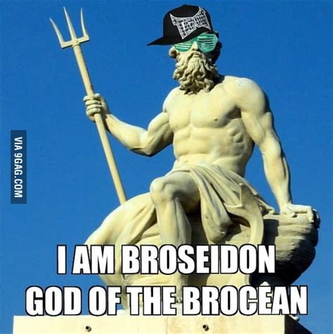 broseidon god of the brocean 9gag