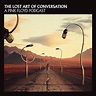 The Lost Art Of Conversation - A Pink Floyd Podcast - Dig!