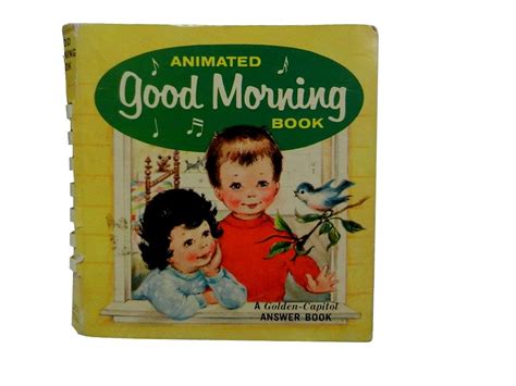Animated Good Morning Book By Schimmer Florence And Wim Capitol