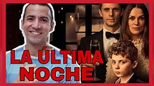 LA ÚLTIMA NOCHE Película 2022 Crítica / Opinión 🎬💥🍿 - YouTube