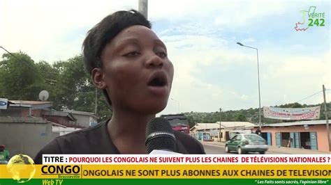 VÉritÉ 242 Brazzaville Pourquoi Les Congolais Ne Suivent Plus Les