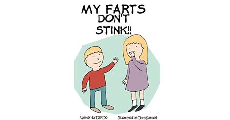 My Farts Dont Stink By Dilly Do