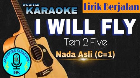 Karaoke Lirik Berjalan I Will Fly Ten 2 Five Youtube