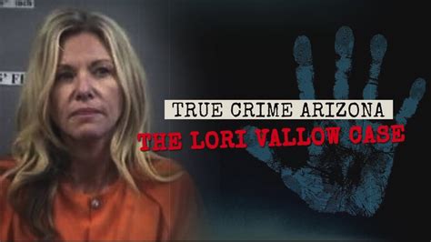 true crime arizona the lori vallow case youtube