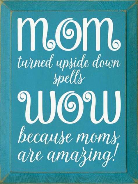 Wood Sign Mom Turned Upside Down Spells Wow 9x12 Country Marketplace