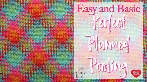Crochet Planned Pooling Basics With Marly Bird Pooling