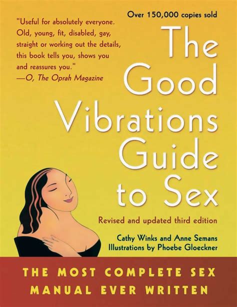 Good Vibrations Guide To Sex The Most Complete Sex Manual Ever Written Indigo