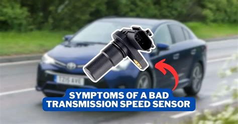 Symptoms Of A Bad Transmission Speed Sensor And Replacement Cost