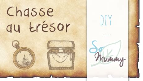 DIY Comment organiser une chasse au trésor kit gratuit à