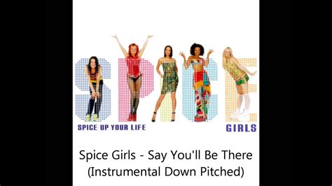 spice girls say you ll be there instrumental down pitched youtube