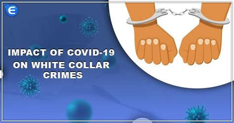 Impact Of Covid 19 On White Collar Crimes Enterslice