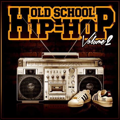Old School Hip Hop Vol 2 Compilation By Various Artists Spotify