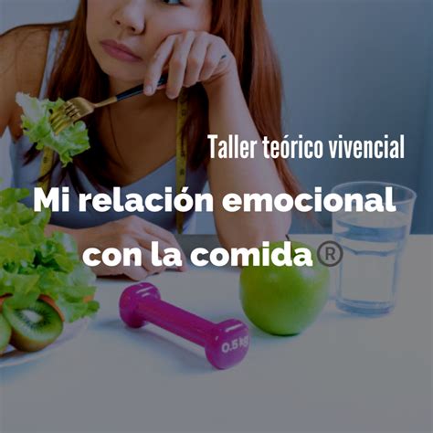 Mi relación emocional con la comida ENERO 2022 Marisol Santillán
