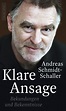 Andreas Schmidt-Schaller: Klare Ansage. Bekundungen und Bekenntnisse ...