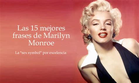 Las 15 Mejores Frases De Marilyn Monroe Internesante