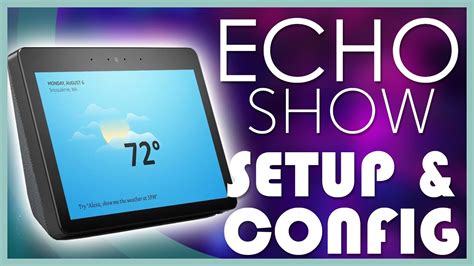How To Setup And Configure Amazon Echo Show 2nd Generation Echo Show 8