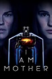 I Am Mother (2019) - Posters — The Movie Database (TMDb)