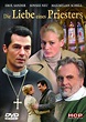 Die Liebe eines Priesters | Film 2005 | Moviepilot.de