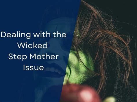 Dealing With The Wicked Step Mother Issue Blended Fams