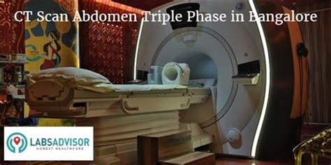 Ct Scan Abdomen Triple Phase Cost In Bangalore Bengaluru Get Up To