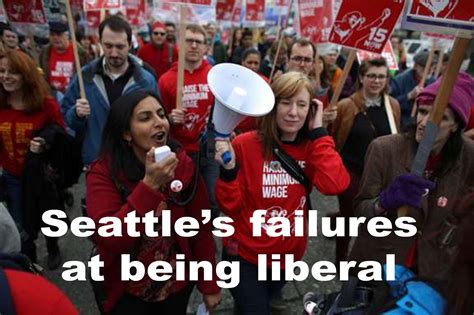 Seattle S Failures At Being Liberal