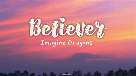 Imagine Dragons Believer Lyrics Video Youtube