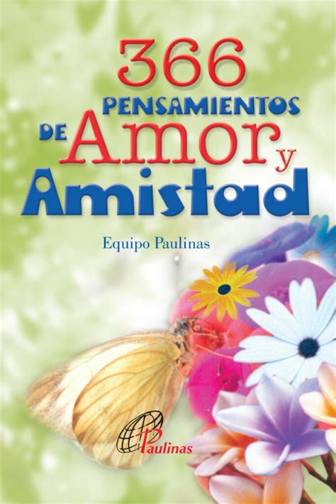 366 Pensamientos De Amor Y Amistad Paulinas Colombia