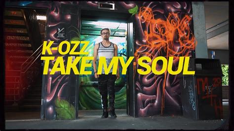 K Ozz Take My Soul Sponsored Video Youtube