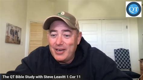 The Qt Bible Study With Steve Leavitt 1 Cor 11 Youtube
