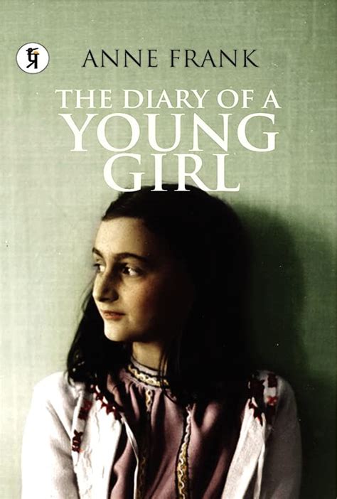 The Diary Of A Young Girl Ebook Anne Frank Kindle Store