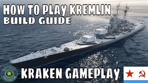 How To Play Wows World Of Warships Kremlin Gameplay Build BB Guide