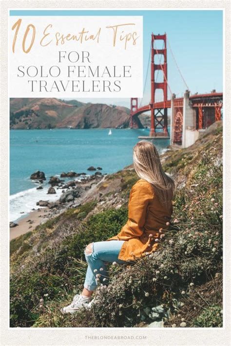 Ten Essential Tips For Solo Female Travelers The Blonde Abroad