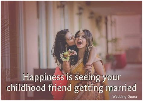 Wedding Quotes To A Friend Childhood Friends Getting Married Wedding