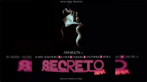 Amarion Secreto Remix Ft Rauw Alejandro Randy Darkiel Anonimus And Mora Youtube