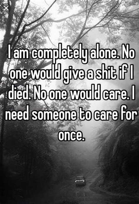 I Am Completely Alone Quotes Need Someone Completed