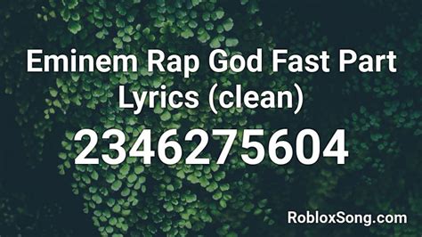 Eminem Rap God Fast Part Lyrics Clean Roblox Id Roblox Music Codes
