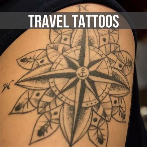 The Most Beautiful Travel Inspired Tattoos From Across The Globe All In