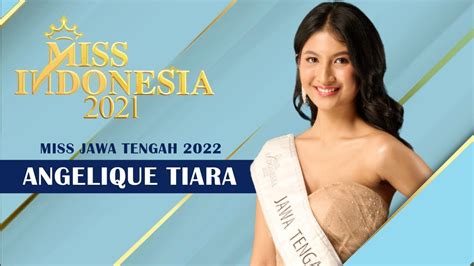 Miss Jawa Tengah 2022 Angelique Tiara Miss Indonesia 2022 Youtube