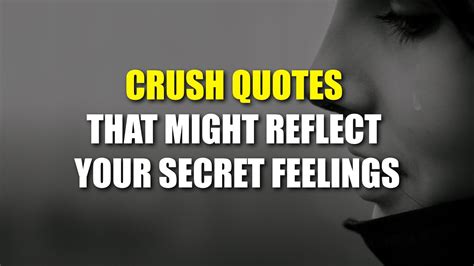 Crush Quotes That Might Reflect Your Secret Feelings Youtube