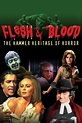 Watch Flesh and Blood: The Hammer of Heritage Horror (1994) Online for ...