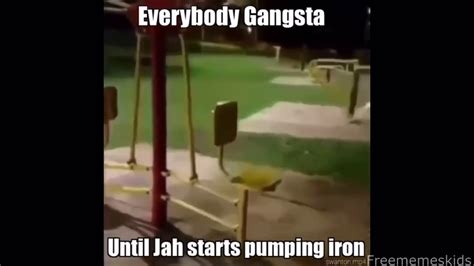 Everybody Gangsta Until Jah Starts Pumping Iron Youtube