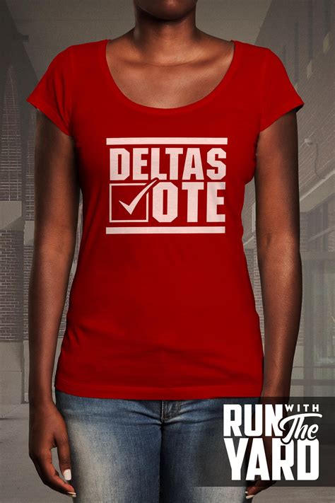 Greeks Vote Deltas Vote Tshirt Delta Sigma Theta Shirt Vote Etsy