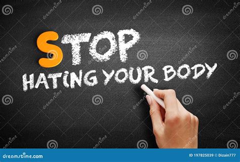 Stop Hating Your Body Text On Blackboard Stock Image Image Of Health