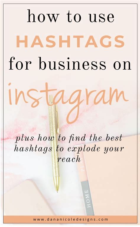 How To Effectively Use Hashtags For Business On Instagram Dana Nicole