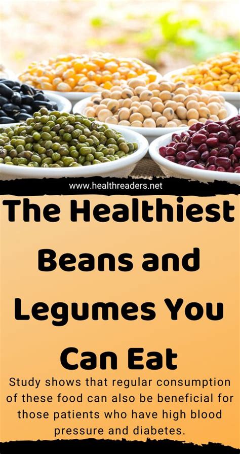 beans and legumes that are healthy for our body health readers in 2020 healthy healthy