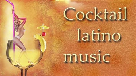 cocktail latino music youtube